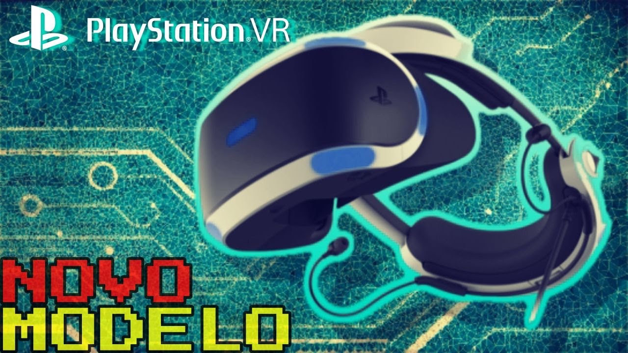SONY ANUNCIA NOVA VERSÃO DO PLAYSTATION VR YouTube