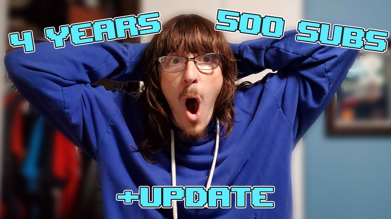Sub Years 4 years, 500 subs later... - YouTube