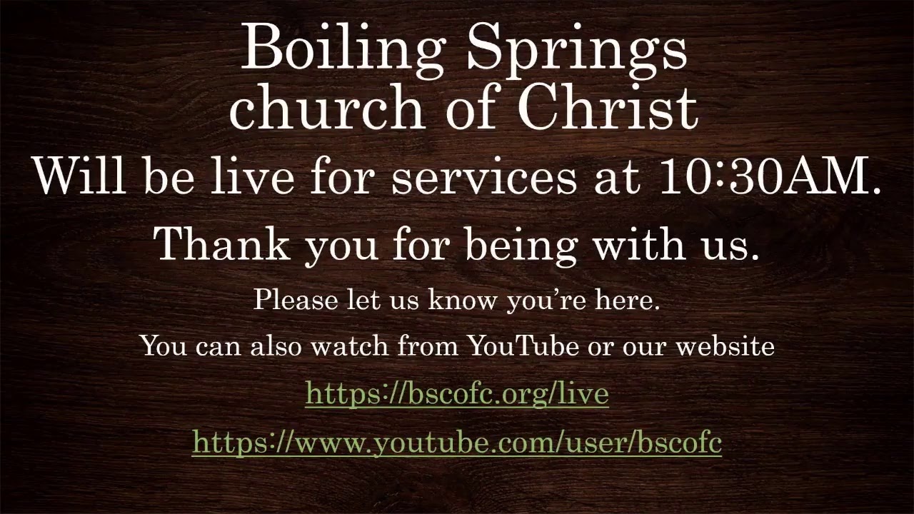 Boiling Springs Church of Christ Live Stream YouTube