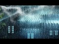 All YOU Need to FALL ASLEEP INSTANTLY | Powerful Rain on Tin Roof, Very Heavy Thunder &amp; Lightning