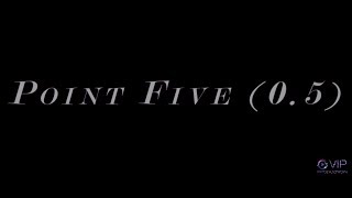 "POINT FIVE (0.5)" | Official Trailer