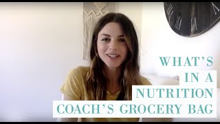 What’s in a Nutrition Coach’s Grocery Bag