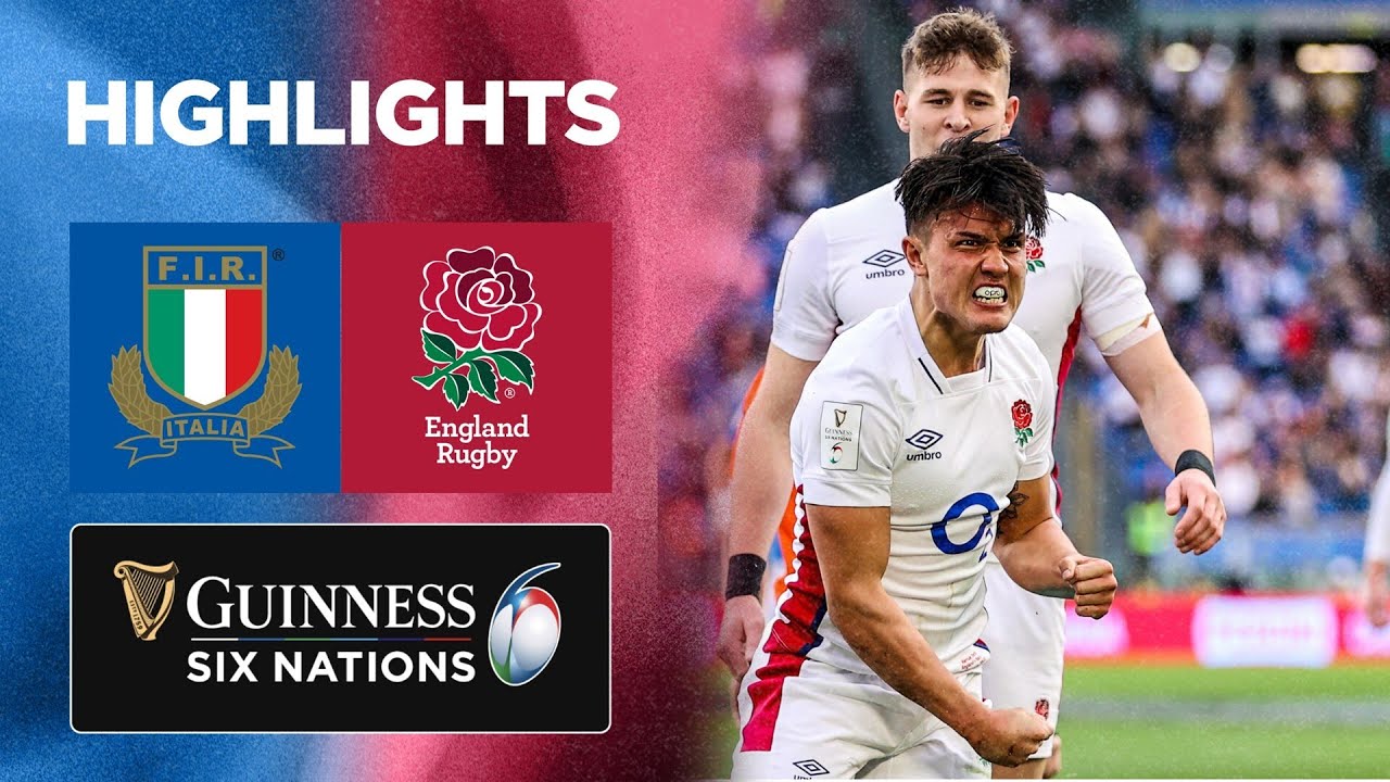 Italy v England Match Highlights Guinness Six Nations