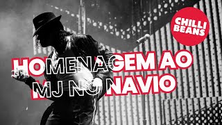 Chilli Beans celebra Michael Jackson em Navio |Rodrigo Teaser