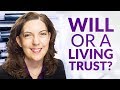 Will Versus Living Trust? (Living Trust Tutorial)