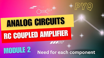 RC COUPLED AMPLIFIER CIRCUIT/ ANALOG CIRCUITS MODULE 2/ ECT202