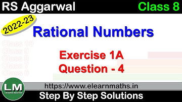 Rational Numbers | Class 8 Chapter 1 Exercise 1A Question 4 | RS Aggarwal | Learn Maths