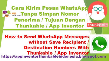 Cara Kirim Pesan WhatsApp Tanpa Simpan Nomor Penerima Tujuan Dengan Thunkable App Inventor