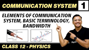 Communication system 01: Elements of Communication System, Basic Terminology, Bandwidth | Class 12