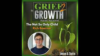 The Not So Only Child with Rich Boerner | EP 466