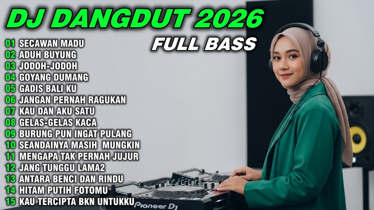 KUMPULAN LAGU VIRAL DJ DANGDUT REMIX SLOW  FULL BASS  - DJ SECAWAN MADU - DJ REMIX TERBARU 2026