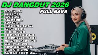 KUMPULAN LAGU VIRAL DJ DANGDUT REMIX SLOW  FULL BASS  - DJ SECAWAN MADU - DJ REMIX TERBARU 2026