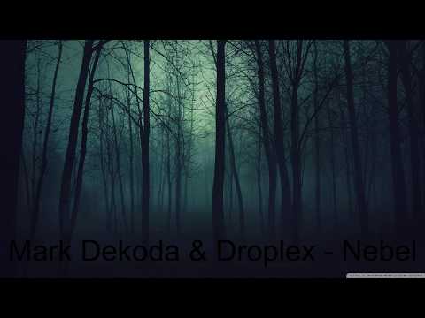 Mark Dekoda & Droplex - Nebel