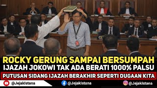 GEGER❗PUTUSAN SIDANG IJAZAH JOKOWI BERAKHIR DENGAN SUMPAH ROCKY GERUNG YAKIN IJAZAH 1000% PALSU