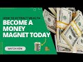 "How to Attract Wealth, Money &amp; Abundance FAST | Become a Money Magnet Today!"