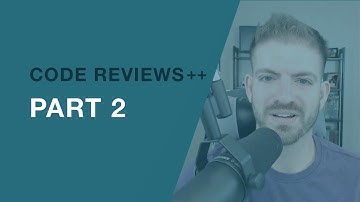 Developer Code Reviews - Part 2
