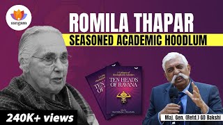 Soul-Selling Indian Academic: Romila Thapar | Maj. Gen. GD Bakshi | #sangamtalks