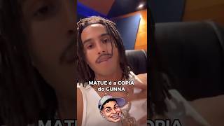 o MATUE é a COPIA do GUNNA ! #shorts