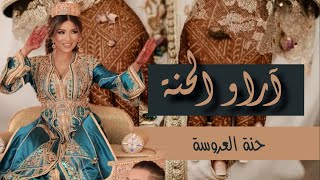 A'ARAOU EL HENNA - أعراس مغربية و جزائرية  2022 - حنة العروسة  أاراوا الحنة