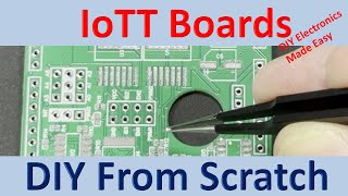 IoTT Boards Built from Scratch (Video#153)
