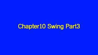 Chapter10 Swing Part3