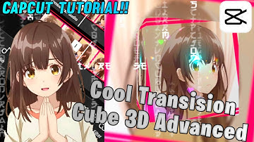 Transision Cube 3D Advanced || CapCut Tutorial