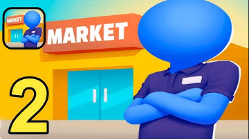 Market Boss - Gameplay Walkthrough Part 2 Max Level ( Android,iOS )