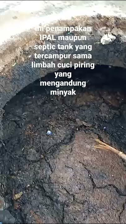 🔴BEGINI PENAMPAKAN IPAL/SEPTIC TANK YANG TERCAMPUR DENGAN AIR CUCI PIRING TANPA MELALUI GREASETRAP