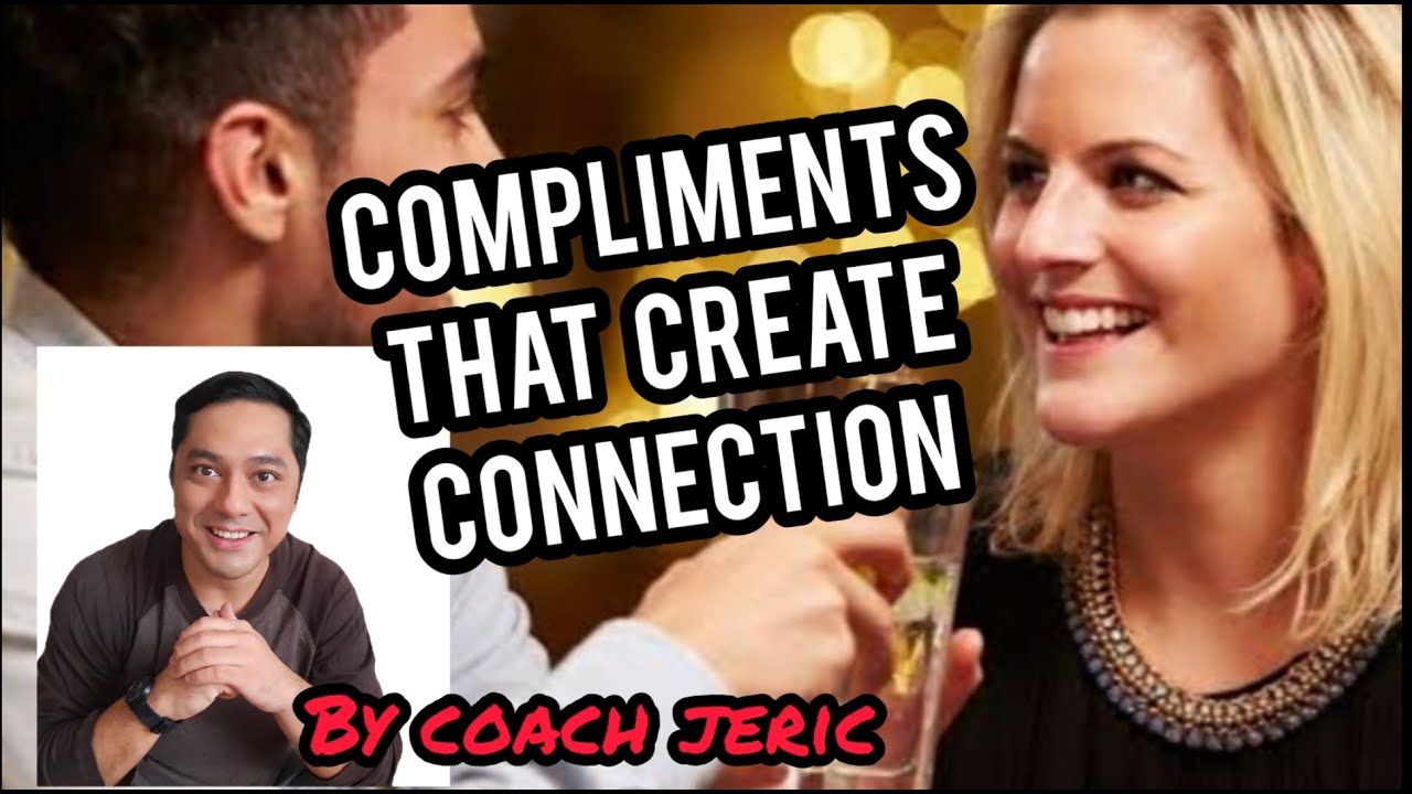 COMPLIMENTS THAT CREATE DEEP CONNECTION Relationship Building Communication by Life Skills Vlogger