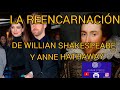 LA REENCARNACION DE WILLIAN SHAKESPEARE Y ANNE HATHAWAY