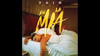 EN LA MIA - YAIR UMT (VIDEO OFICIAL)