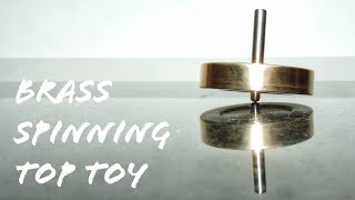 DIY Brass Spinning Top Toy | Metal Spinning Top Toy