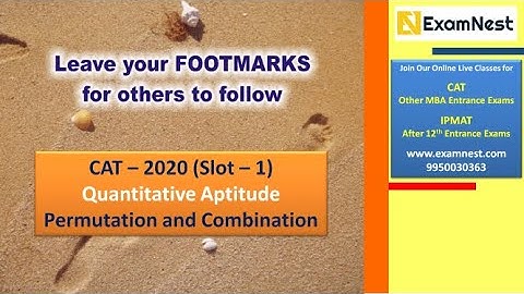 CAT 2020 Slot 1 | QA Question | Ajay Sharma | Question - 1 | Permutation and Combination | Moderate