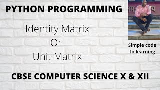 12 : Python Program to Check if a given Matrix is an Identity Matrix (Hindi)
