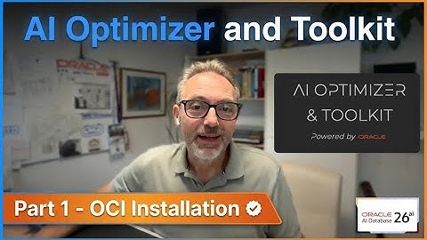 Oracle AI Optimizer and Toolkit - Part 1 - OCI Installation