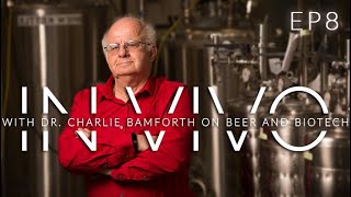 How Beer Shaped Civilization: Dr. Charlie Bamforth on Brewing Science & History | Ep. 8