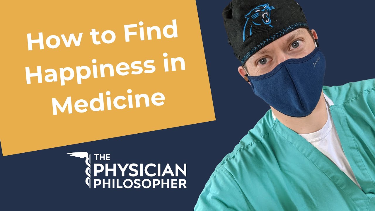 How to Find Happiness in Medicine