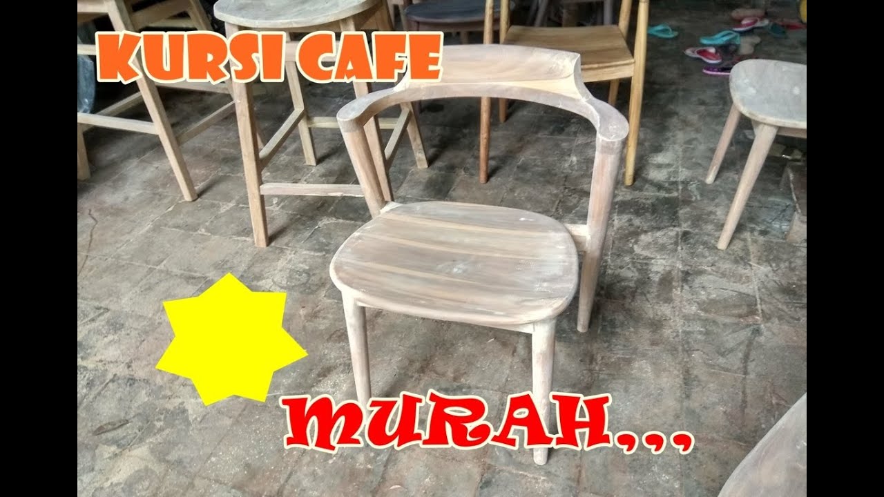  KURSI  CAFE  ASLI KAYU  JATI  HARGA  MURAH BANGET YouTube