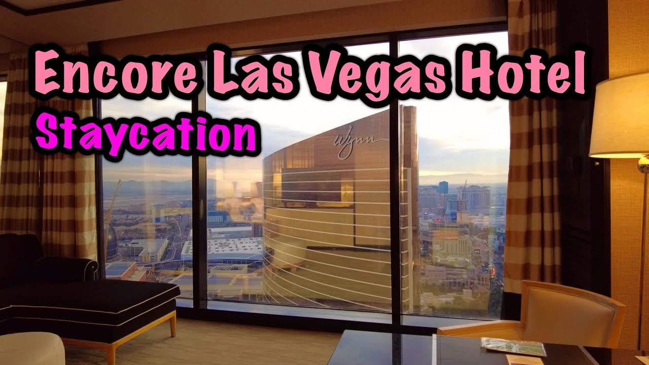 Encore Hotel & Casino | Las Vegas | Staycation