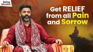 Being Mindful EP4 : Get RELIEF from all Pain and Sorrow screenshot 1