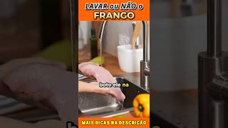 Lavar Ou Não O Frango? O Que Fazer?