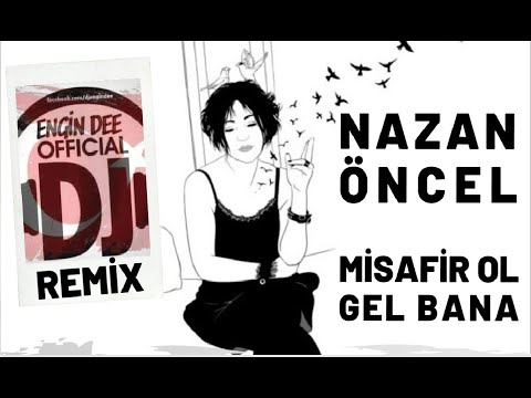 Nazan Öncel ft. Dj Engin Dee - Misafir Ol Gel Bana / Remix