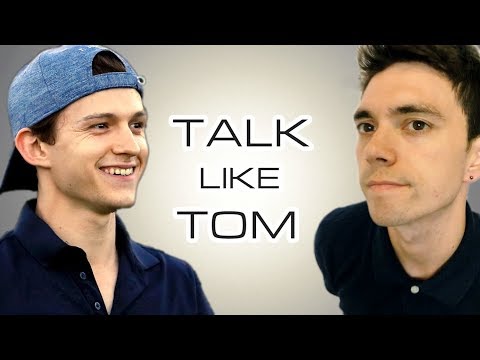 HOW TO SPEAK LIKE TOM HOLLAND **6 tips**