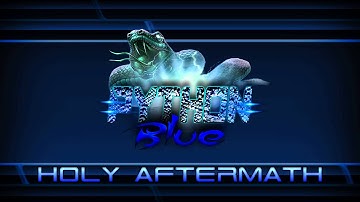 Python Blue - Holy Aftermath (Music)
