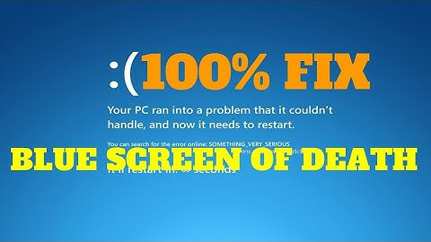 FIX BLUE SCREEN OF DEATH WINDOWS 8.1 , 8 , 10