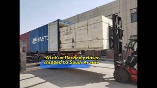 Ntek uv flatbed printer YC3321L shipped to Saudi Arabia