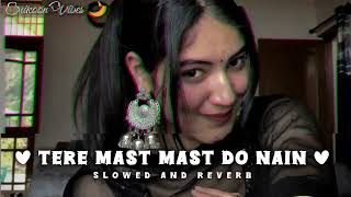 Tere Mast Mast Do Nain 🖤 Slowed   Reverb   Soft Love Vibes 🌙   Chill Lofi Mood @SukunVibes714 screenshot 5