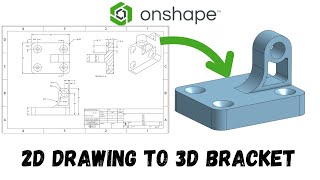 2D Drawing to 3D using Onshape