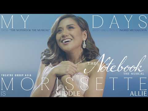 "My Days" Morissette | Theatre Group Asia's THE NOTEBOOK The Musical Philippines
