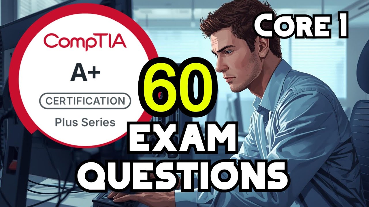 CompTIA A+ Core 1 (60 Exam Questions) Practice Test